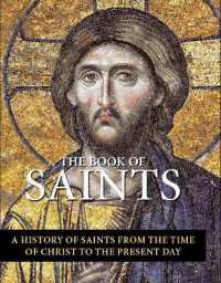 The Book of Saints : A History of Saints from the Time of Christ to the Present Day