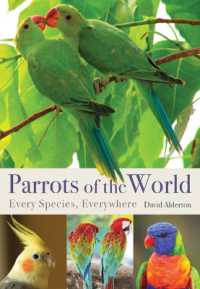 Parrots of the World: Every Species, Everywhere