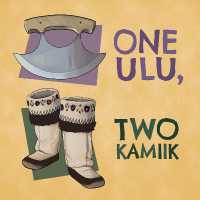 One Ulu, Two Kamiik : English Edition (Nunavummi Reading Series) （English）