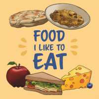 Food I Like to Eat : English Edition (Nunavummi Reading Series)