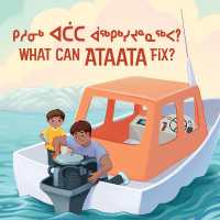 What Can Ataata Fix? : Bilingual Inuktitut and English Edition （Bilingual Inuktitut and English）