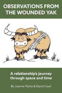 Observations from the Wounded Yak : A Relationship's Journey through Space and Time