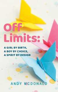 Off Limits : A Girl by Birth, a Boy by Choice, a Spirit by Design
