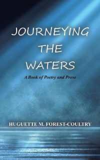 Journeying the Waters : A Book of Poetry and Prose