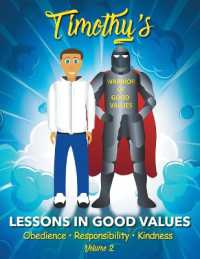 Timothy's Lessons in Good Values : Volume 2 (Timothy's Lessons in Good Values)