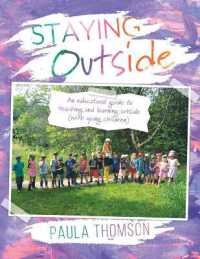 Staying Outside : An educational guide to teaching and learning outside