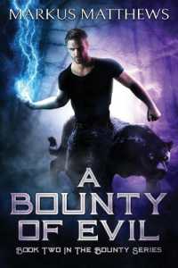 A Bounty of Evil : Book Two in the Bounty series (Bounty)