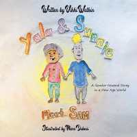 Yala & Sunnie Meet Sam : A Gender Neutral Story in a New Age World