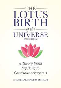 The Lotus Birth of the Universe (2nd Edition): A Theory From Big Bang to Conscious Awareness （2ND）