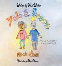 Yala & Sunnie Meet Sam : A Gender Neutral Story in a New Age World