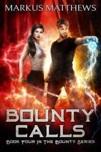Bounty Calls : Book Four in the Bounty series