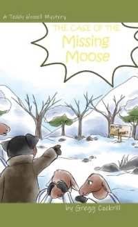 The Case of the Missing Moose (The Teddy Howell Mysteries)