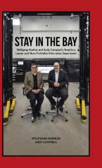 Stay in the Bay : Wolfgang Koehler and Andy Campbell's Road to a Leaner and More Profitable After-sales Department