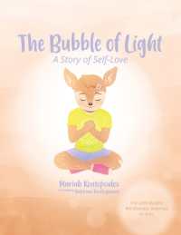 The Bubble of Light : A Story of Self-Love (Includes Guided Mindfulness Activities for Kids)