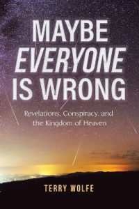 Maybe Everyone Is Wrong : Revelations, Conspiracy, and the Kingdom of Heaven