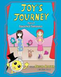Joy's Journey : Part 2 Squashed Tomatoes (Joy's Journey)