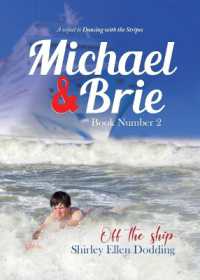 Michael and Brie (off the Ship) Book Number 2 : A Sequel to Dancing with the Stripes (Sequel to Dancing with the Stripes)