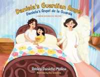 Daniela's Guardian Angel / Daniela's Ángel de la Guarda : A Bilingual Book Based on a True Story