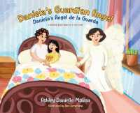 Daniela's Guardian Angel / Daniela's Ángel de la Guarda : A Bilingual Book Based on a True Story