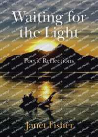 Waiting for the Light : Poetic Reflections