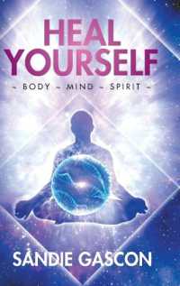 Heal Yourself : Body Mind Spirit