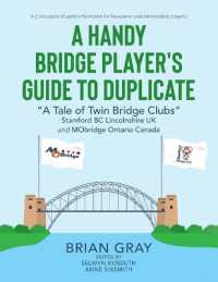 A Handy Bridge Player's Guide to Duplicate : 'A Tale of Twin Bridge Clubs' Stamford BC Lincolnshire UK and MObridge Ontario Canada