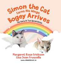 Simon the Cat Earns His Wings - Bogey Arrives : The Story of Two Special Kitties