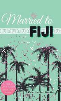Married to Fiji : A Tale of Love Based on a True Story