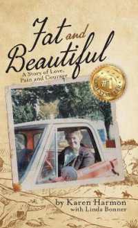 Fat and Beautiful : A Story of Love, Pain, and Courage