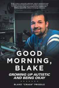 Good Morning, Blake : Growing Up Autistic and Being Okay
