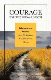 Courage for the Forward Path: Wisdom and Stories from 30 Years of the Journey in Christ