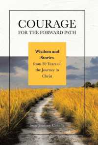 Courage for the Forward Path : Wisdom and Stories from 30 Years of the Journey in Christ