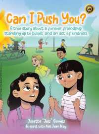 Can I Push You? : A story about a forever friendship, standing up to bullies, and an act of kindness