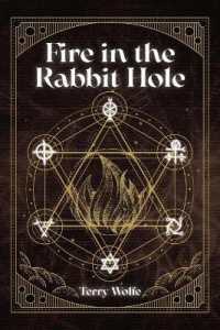 Fire in the Rabbit Hole