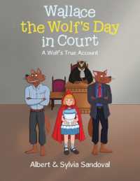 Wallace the Wolf's Day in Court : A Wolf's True Account