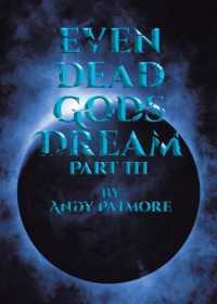 Even Dead Gods Dream: Part III