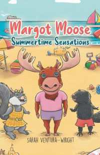 Margot Moose : Summertime Sensations