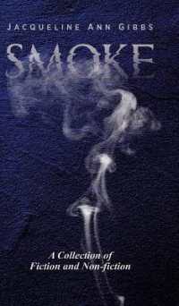 Smoke : A Collection of Fiction and Non-fiction