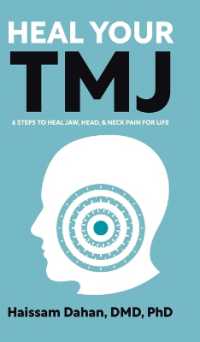 Heal Your TMJ : 6 Steps to Heal Jaw, Head, & Neck Pain for Life