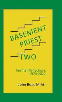 Basement Priest Two : Further Reflections 1970 - 2022