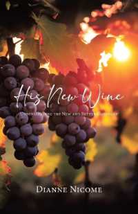 His New Wine : Understanding the New and Better Covenant