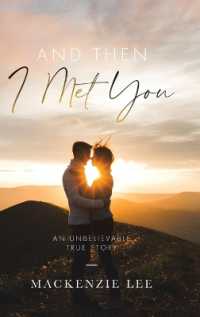 And Then I Met You : An Unbelievable True Story