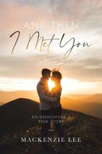 And Then I Met You : An Unbelievable True Story