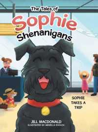 The Tales of Sophie Shenanigans : Sophie Takes a Trip