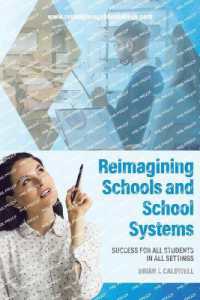 Reimagining Schools and School Systems : Success for All Students in All Settings