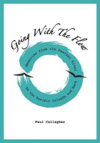 Going with the Flow : Memories from the Feather River to the Pacific Islands and Back