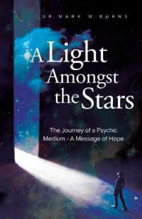 A Light Amongst the Stars : The Journey of a Psychic Medium - a Message of Hope