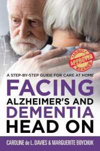 Facing Alzheimer's and Dementia Head on : A Step-by-Step Guide for Care at Home