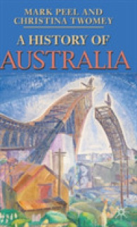 オーストラリア史<br>A History of Australia (Palgrave Essential Histories) （1ST）