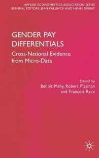 性別に基づく賃金格差<br>Gender Pay Differentials : Cross-national Evidence from Micro-data (Applied Econometrics Association Series)